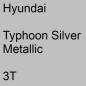 Preview: Hyundai, Typhoon Silver Metallic, 3T.
